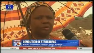 News@10: Kaduna Government Begins Demolition Of Illegal Structures 08/08/15 Pt.3