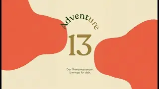 Tag 13 &ndash; Der Grenzensprenger