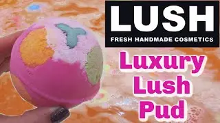 LUSH Luxury Lush Pud Bath Bomb DEMO!