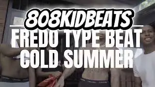 Fredo Type Beat &ndash; Cold Summer | 808KIDBeats 🔥 Free/For Purchase