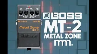 MusicMaker Presents - BOSS MT-2 METAL ZONE - One Of Our Favourite All Time Pedals, Hands Down.