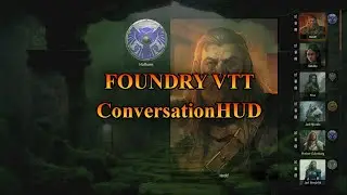Foundry Module Tutorial: ConversationHUD