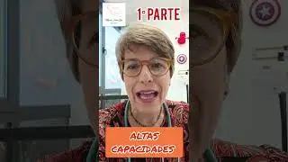 👉🏼1&deg; Parte: Mi hij@ es muy list@: #Altas #capacidades #talento #complejo #superdotados