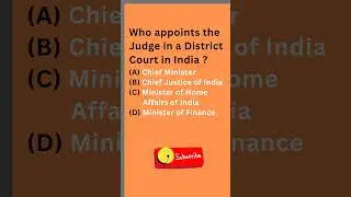 Who appoints the Judge in a District Court in India? #mcqs #knowledge #law #knowledge #shorts #viral
