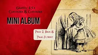 Curiouser & Curiouser Mini Album -Back of Page 2 & Front of Page 3