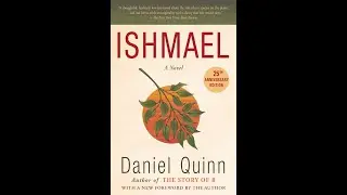 Plot summary, &ldquo;Ishmael&rdquo; by Daniel Quinn in 5 Minutes - Book Review