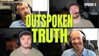 Outspoken Truth Episode 5