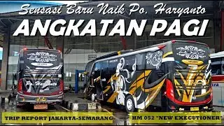 TRIP - Anti Mainstream !! Mencoba HARYANTO PEMBERANGKATAN PAGI JKT-Semarang 