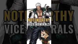 Vice Admirals You Shouldn&rsquo;t Ignore in the Final Saga #onepiece #onepieceedit #onepiecetheory