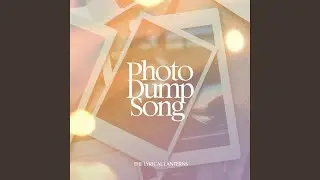 Photo Dump Song