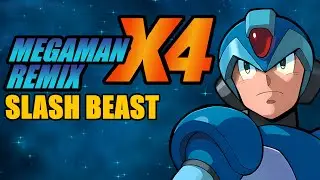 MegaMan X4 - Slash Beast Remix