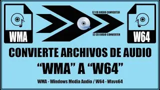 Convertir audio wma a w64 - EZ CD Audio Converter