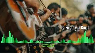 La Fiesta y la Cruda |Estreno musical 2025🎵 Melodia de estreno 2025
