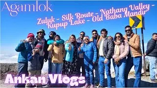 4K | Agamlok- Zuluk - Nathang Valley - Old Baba Mandir - Kupup Lake - Thambi View Point - Silk Route