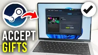 How To Accept Steam Gifts - Full Guide