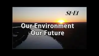 Our Environment Our Future - Zambia's Environment (S1E1)