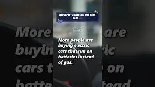 Electric vehicles on the rise🚗 #ai #technology #electricvehicles #shorts