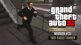 GTA 3 - The Definitive Edition | Mission #35: Two-Faced Tanner