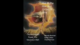 The Woodshed Power Trio LIVE at One Stop / AMH 1-14-2026