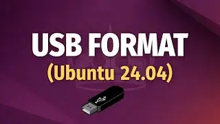 Как отформатировать USB-накопитель в Ubuntu 24.04