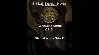 St. Benedict Exorcism Prayer