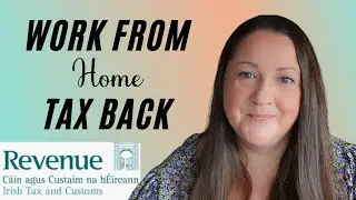 Work from home Tax BACK - Revenue Return 2019 - 2024 Tax Relief