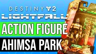 Ahimsa Park Action Figure Location - They're Not Dolls | Destiny 2 Lightfall