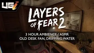 Layers of Fear 2 │ Ambience, ASMR │ Old desk fan, Dripping water