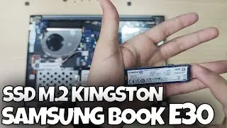 INSTALANDO SSD M.2 KINGSTON no NOTEBOOK SAMSUNG BOOK E30