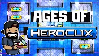 Mr. Clixso presents: Different AGES of HEROCLIX