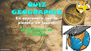QUIZ G&eacute;ographie - Testez vos connaissances en 10 questions (MultiQuizzz)