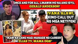 IVANA, NA-CALL OUT! 🔴 ELIAS TV, SI OGIE DIAZ NA BA ANG NEXT MANAGER? 🔴 GERALD, LINAWIN MO NA 'TO!
