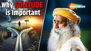 Why You Should Embrace Solitude | Sadhguru&rsquo;s Wisdom