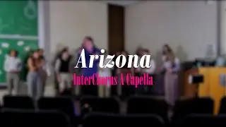 Arizona (Ms. White) - InterChorus a Capella