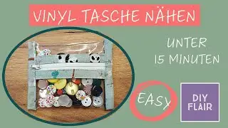 Vinyl Tasche nähen  / schnell & einfach  nähen / Anfänger / DIY / Klarfolie  / Mäppchen / Nähidee