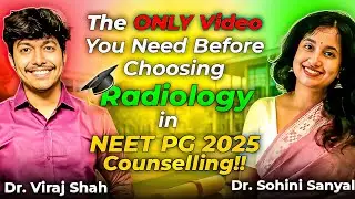 Radiology as a Branch | NEET PG 2025 Counselling | Everything You Need to Know