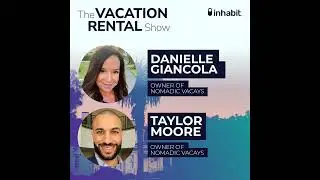 Building a Vacation Rental Business From Zero to 57 Properties with Nomadic Vacays - Vacation Ren...