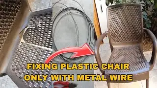 &ldquo;Fixing a Broken Plastic Chair with Wire and Pliers | DIY Repair&rdquo;