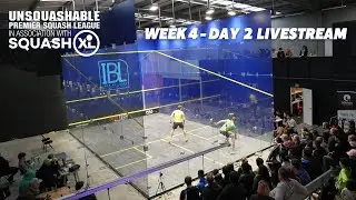 Week 4 - Day 2 Livestream - UNSQUASHABLE Premier Squash League - SQUASHXL
