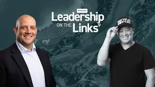 Podcast: Leadership on the Links feat. Golf Industry Photographer & Videographer Karlo Gesner