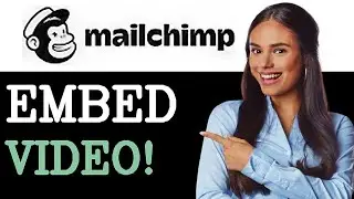 How To Embed A Video In Mailchimp Email (2025)