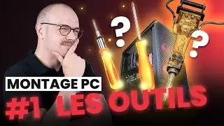 TUTO : Les Outils INDISPENSABLES pour monter son PC en 2025 ! 🔧⚙️ (MONTAGE PC #1)