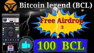 Bitcoin legend airdrop|Bcl new update|100 BCL coin to all users