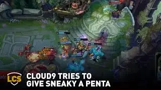 Cloud9 Tries to Give Sneaky a Penta