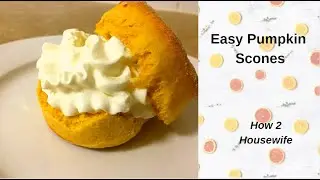 Easy and Simple Pumpkin Scones | How to make Scones with 5 ingredients