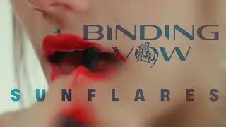 Sunflares (Official Music Video) - Binding Vow