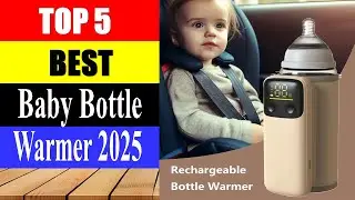 Top5 Best Baby Bottle Warmer 2025