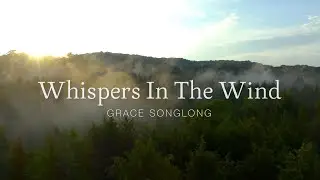 Grace Songlong - Whispers In The Wind (Official Lyric Video)