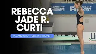 REBECCA JADE R  CURTI - ITALIANO OPEN TORINO 3M SPRINGBOARD DEMEM