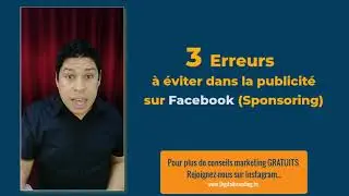 Publicit&eacute; Facebook les 3 erreurs &agrave; &eacute;viter en 2021